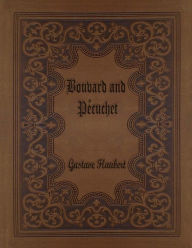Bouvard and Pecuchet Gustave Flaubert Author