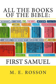 All the Books of the Bible: : First Samuel M. E. Rosson Author