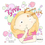 Tyttö, joka unohti nimensä MIKAELA Tiina Walsh Author