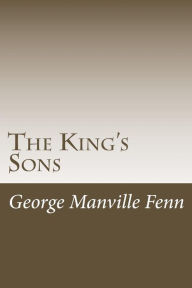 The King's Sons George Manville Fenn Author