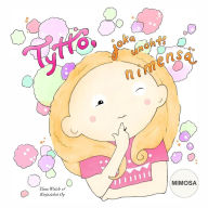 Tyttö, joka unohti nimensä MIMOSA Tiina Walsh Author