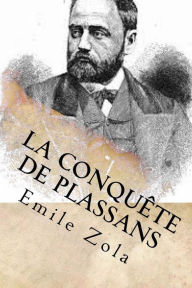 La conquete de Plassans Emile Zola Author