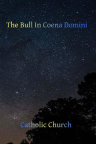 The Bull In Coena Domini Catholic Church Author