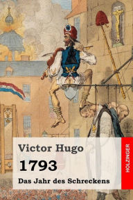 1793: Das Jahr des Schreckens Victor Hugo Author