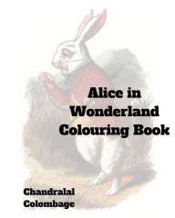 Alice in Wonderland Coloring Book Chandralal Colombage Author