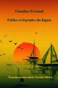 Fables and Legends from Japan Claudius Ferrand Author