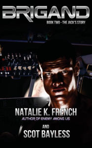 The Jack's Story: BRIGAND Book Two Natalie K French Author