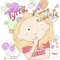 Tyttö, joka unohti nimensä TAINA Tiina Walsh Author