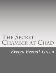 The Secret Chamber at Chad Evelyn Everett-Green Author