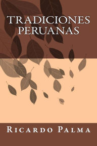 Tradiciones Peruanas - Ricardo Palma