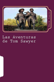 Las Aventuras de Tom Sawyer: Novela Mark Twain Author