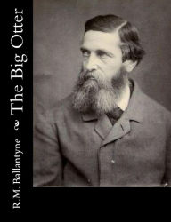 The Big Otter R.M. Ballantyne Author