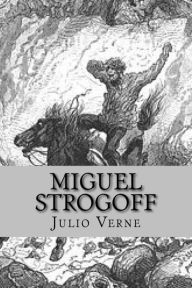 Miguel Strogoff (Spanish Edition) - Julio Verne