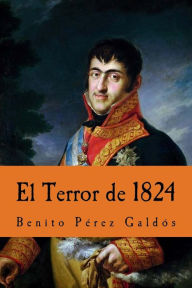 El Terror de 1824 - Benito Perez Galdos