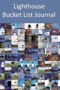 Lighthouse Bucket List Journal Tom Alyea Author