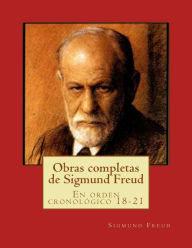Obras completas de Sigmund Freud: En orden cronolÃ¯Â¿Â½gico 18-21 Sigmund Freud Author