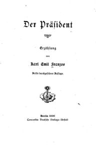 Der präsident, erzählung Karl Emil Franzos Author