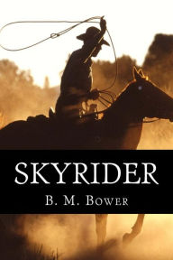 Skyrider - B. M. Bower