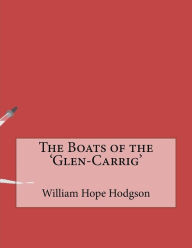 The Boats of the 'Glen-Carrig' - William Hope Hodgson
