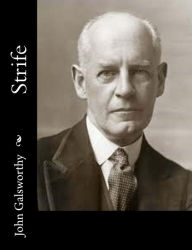 Strife John Galsworthy Author