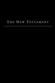 The New Testament - King James Version Foundation Bible Author