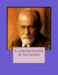 La interpretación de los sueños Sigmund Freud Author