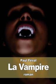 La Vampire Paul Feval Author