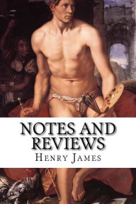 Notes and Reviews Henry James Author