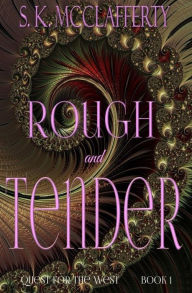 Rough And Tender S. K. McClafferty Author