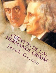 Cuentos de los hermanos Grimm Wilhelm Grimm Author