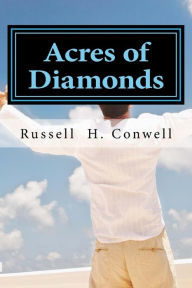 Acres of Diamonds Russell H Conwell Author