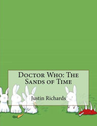Doctor Who: The Sands of Time - Justin Richards