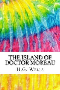The Island of Doctor Moreau: Includes MLA Style Citations for Scholarly Secondary Sources, Peer-Reviewed Journal Articles and Critical Essays - H. G. Wells
