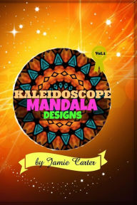 Kaleidoscope Mandala Designs Coloring Book: Kaleidoscope - Jamie Carter