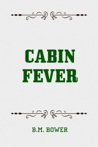 Cabin Fever B.M. Bower Author