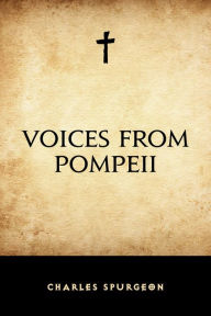 Voices from Pompeii Charles Spurgeon Author