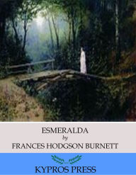 Esmeralda Frances Hodgson Burnett Author