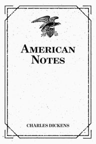 American Notes Charles Dickens Author