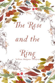 The Rose and the Ring William Makepeace Thackeray Author