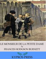 Le Monsieur De La Petite Dame Frances Hodgson Burnett Author