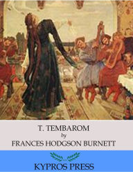 T. Tembarom Frances Hodgson Burnett Author