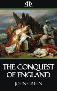The Conquest of England John Green Author