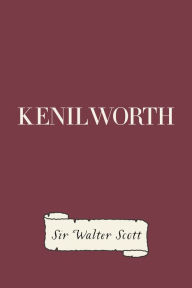 Kenilworth - Sir Walter Scott