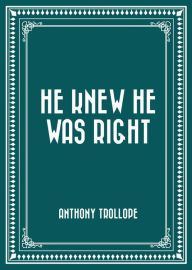 He Knew He Was Right - Anthony Trollope