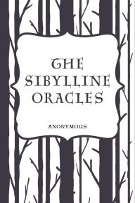 The Sibylline Oracles - Anonymous