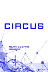 Circus - Alan Edward Nourse