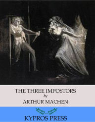 The Three Impostors Arthur Machen Author