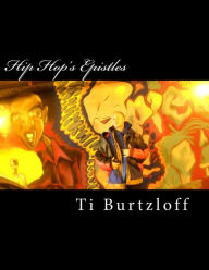 Hip Hop's Epistles Ti Burtzloff Author