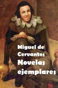Novelas ejemplares - Miguel De Cervantes