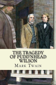 The Tragedy Of Pudd'nhead Wilson Mark Twain Author